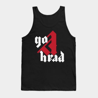 go ahead Tank Top